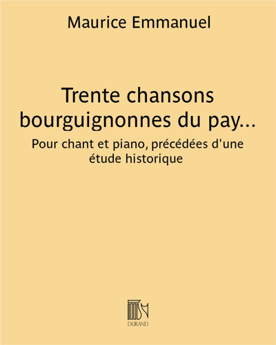 Thirty Burgundian Songs from the Beaune Region — 莫里斯·埃马努埃尔