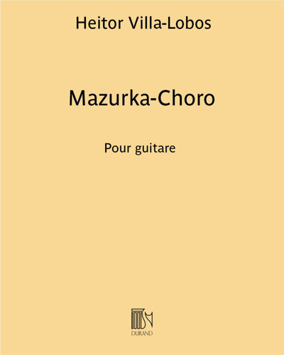 Mazurka-Choro (Extract No. 1 from 'Suite populaire Brésilienne') — 维拉-洛博斯