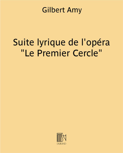 Suite lyrique (from 'Le Premier Cercle') — Gilbert Amy