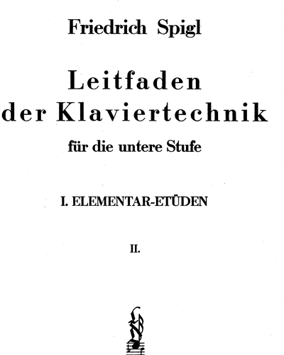 Leitfaden der Klaviertechnik, Vol. 2 — Friedrich Spigl