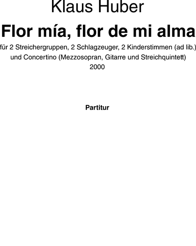 Flor mía, flor de mi alma — Klaus Huber