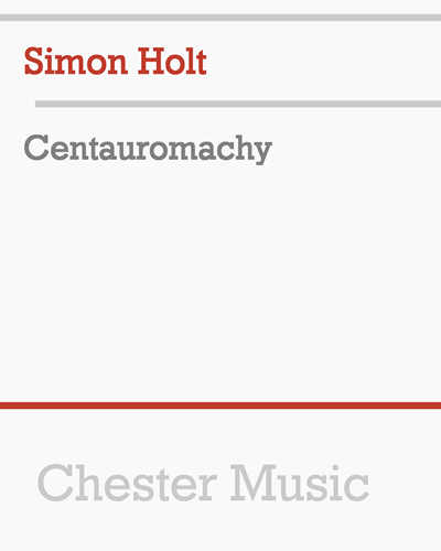 Centauromachy — Simon Holt