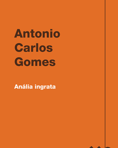 Anália ingrata — 安东尼奥·卡洛斯·戈麦斯