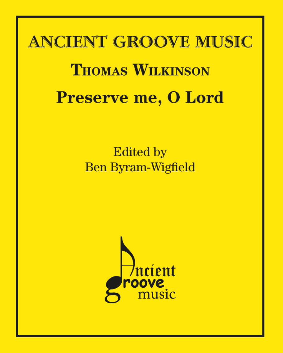 Preserve me, O Lord — Thomas Wilkinson