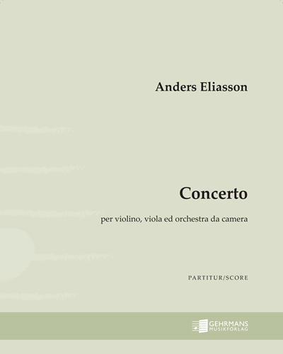 Concerto for Violin, Viola and Chamber Orchestra — Anders Eliasson