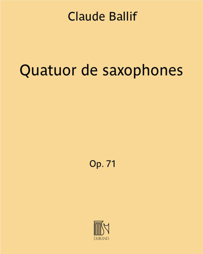 Quatuor de saxophones Op. 71 — Claude Ballif