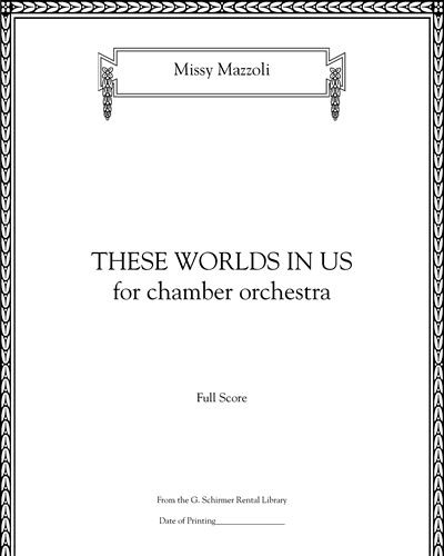These Worlds In Us [Version for Chamber Orchestra] — Missy Mazzoli