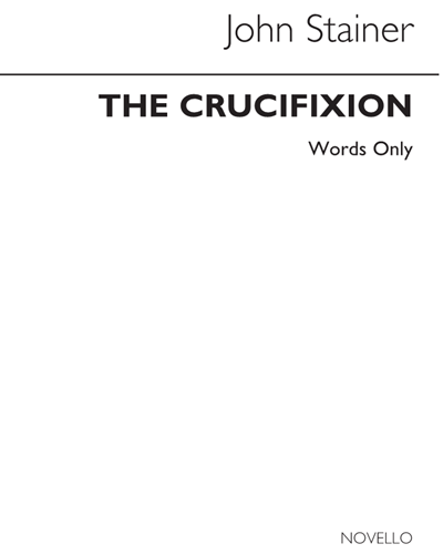 The Crucifixion (Words Only, Complete) — John Stainer