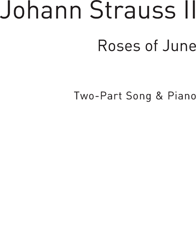 Roses of June (Rosen aus dem Süden) — 小约翰·施特劳斯