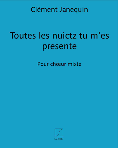 Toutes les nuictz tu m'es presente — 克莱门特·雅内坎