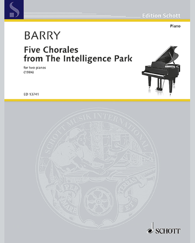 Five Chorales from The Intelligence Park — Gerald Barry