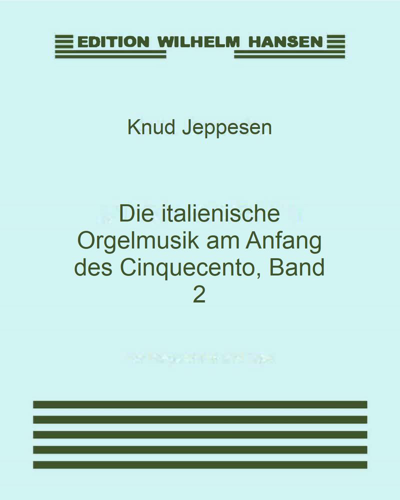 Die italienische Orgelmusik am Anfang des Cinquecento, Vol. 2 — Knud Jeppesen