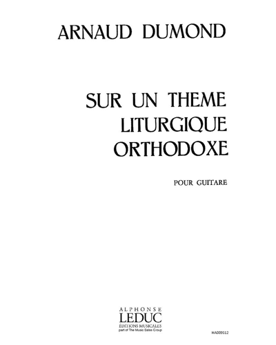 Sur un thème liturgique orthodoxe — Arnaud Dumond