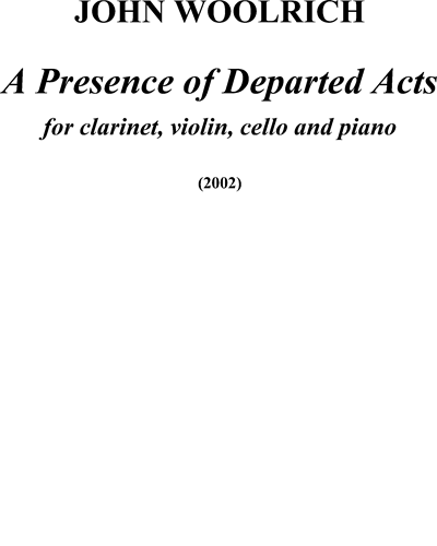 A Presence of Departed Acts — John Woolrich