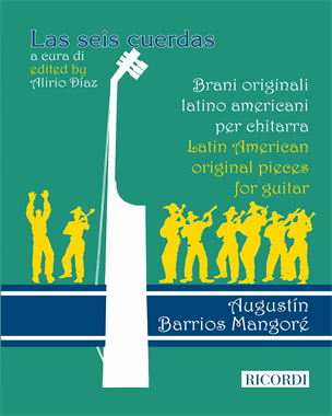 Las seis cuerdas — Augustín Barrios Mangoré