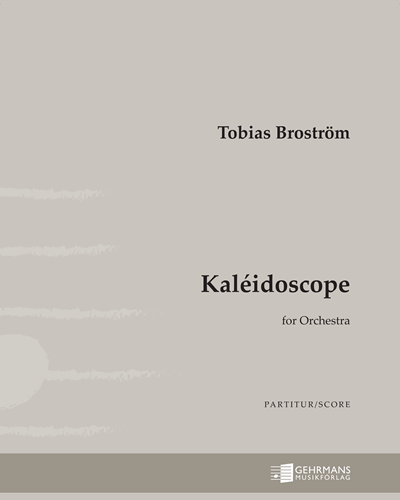 Kaléidoscope — Tobias Broström
