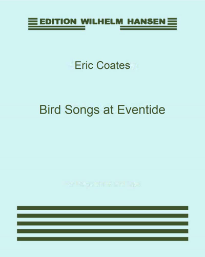 Bird Songs at Eventide — Eric Coates