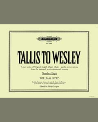 Tallis to Wesley: 8 Organ Pieces — 威廉·伯德