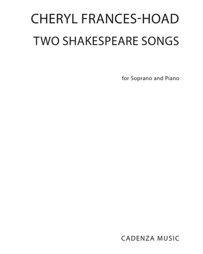 Two Shakespeare Songs — Cheryl Frances-Hoad