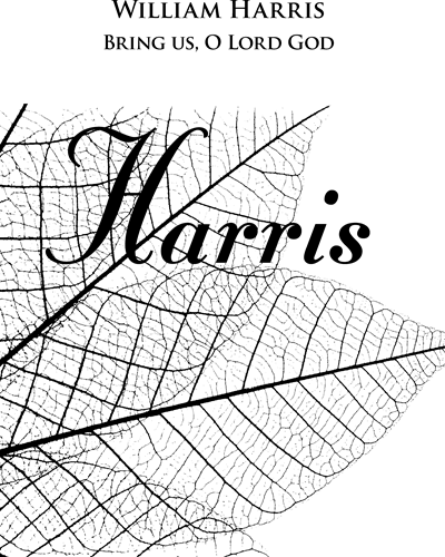 Bring us, O Lord God — William Henry Harris