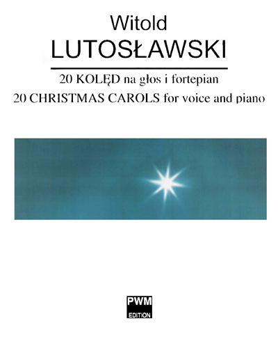 Twenty Polish Christmas Carols — Witold Lutosławski