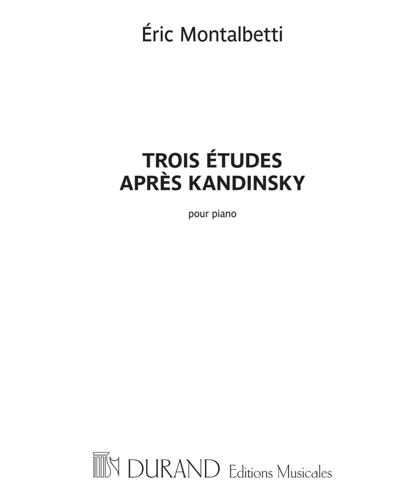 Trois études après Kandinsky — Éric Montalbetti