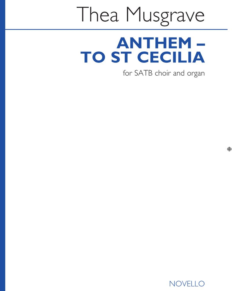 Anthem - to St Cecilia — Thea Musgrave
