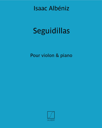 Seguidillas (extrait n. 5 des "Chants d’Espagne") — Isaac Albéniz
