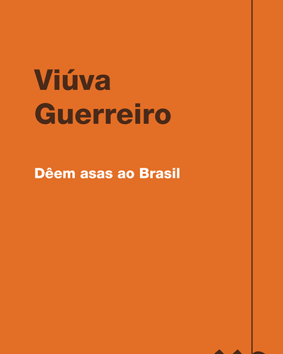 Dêem asas ao Brasil — Viúva Guerreiro