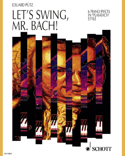 Let's swing, Mr. Bach! — Eduard Pütz