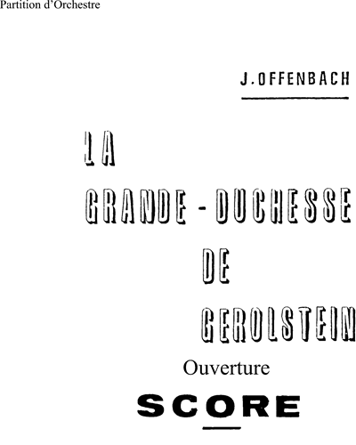 Overture to 'La Grande-Duchesse de Gérolstein' — 奥芬巴赫