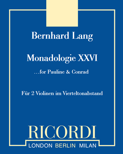 Monadologie XXVI (for Pauline & Conrad) — Bernhard Lang