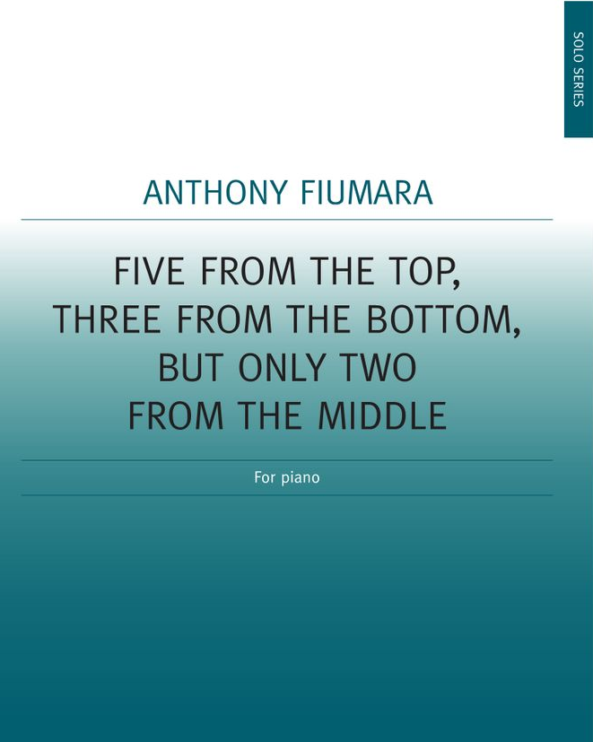 Five from the Top, Three from Bottom, but Two from the Middle — Anthony Fiumara