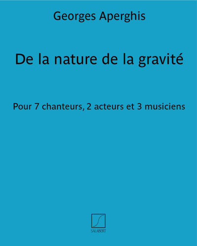 De la nature de la gravité — Georges Aperghis