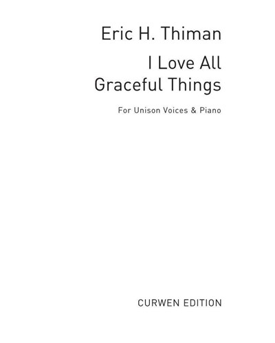 I love all graceful things — Eric Thiman