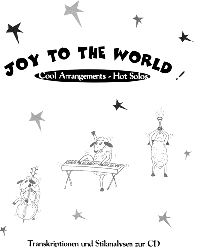 Cool Arrangements–Hot Solos. Zu 'Joy to the World!' — Michael Publig