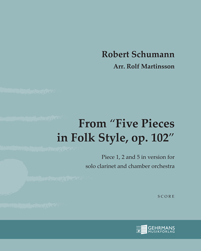 Five Pieces in Folk Style, op. 102 — Robert Schumann