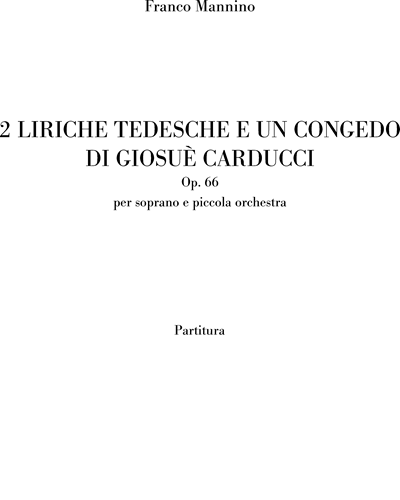 Due (2) liriche tedesche e un congedo di G. Carducci, op. 66 — Franco Mannino