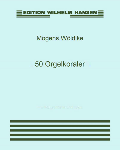 Fifty Chorale Preludes for Organ — Mogens Wöldike