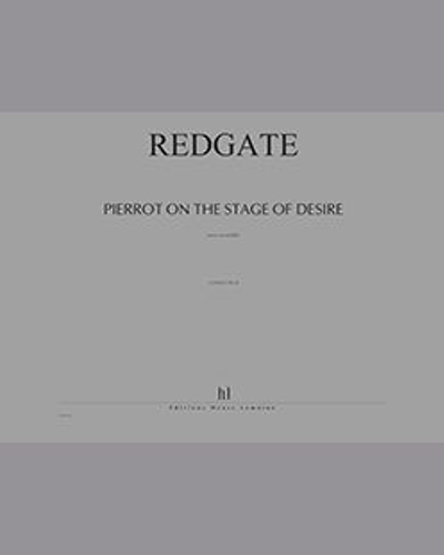 Pierrot on the Stage of Desire — Roger Redgate