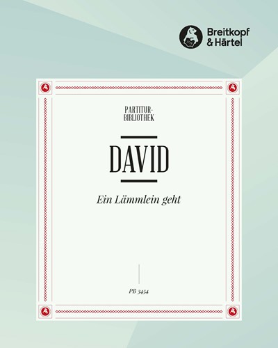 Ein Lämmlein geht und trägt die Schuld — Johann Nepomuk David