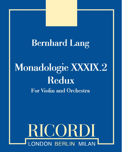 Monadologie XXXIX.2 Redux — Bernhard Lang