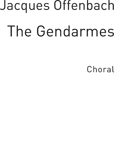 The Gendarmes — Jacques Offenbach