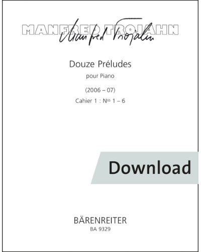 Douze Préludes pour Piano. Cahier 1: Nos 1-6 — Manfred Trojahn