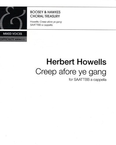 Creep afore ye gang — Herbert Howells