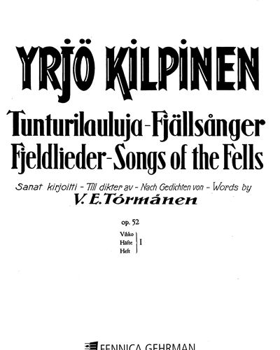 Tunturilauluja, Songs of the Fells, op. 54, vol. 1 — Yrjö Kilpinen