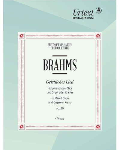 Geistliches Lied, op. 30 — 勃拉姆斯