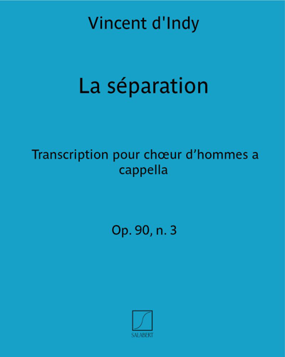 La séparation (Extract No. 3 from 'Six chants populaires français', op. 90) — 丹第