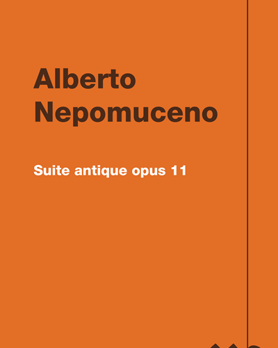 Suite antique opus 11 — Alberto Nepomuceno