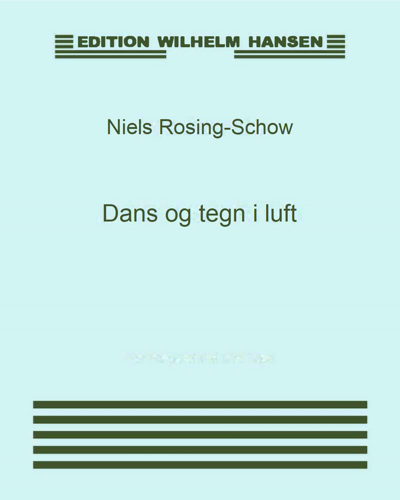 Dans og tegn i luft — Niels Rosing-Schow